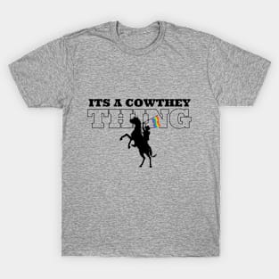 Its a CowThey Thing T-Shirt